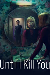 Until I kill you